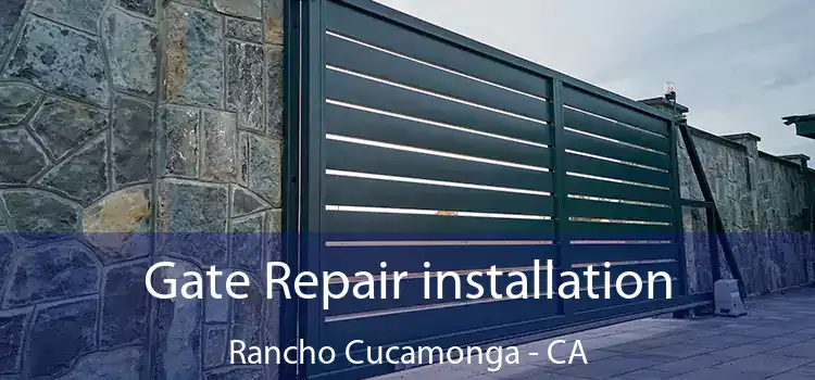  Gate Repair installation Rancho Cucamonga - CA