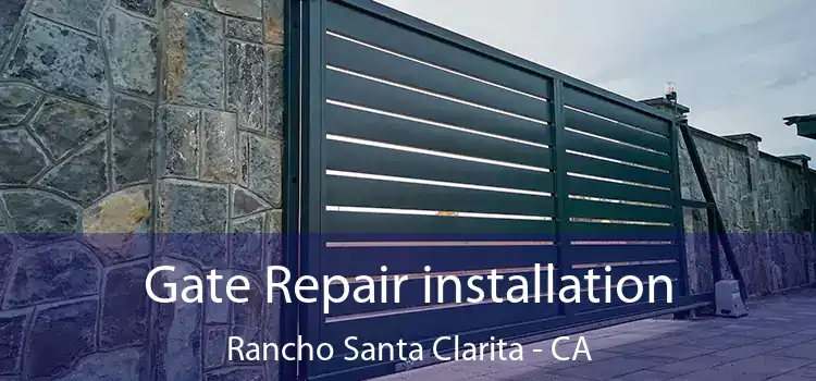 Gate Repair installation Rancho Santa Clarita - CA