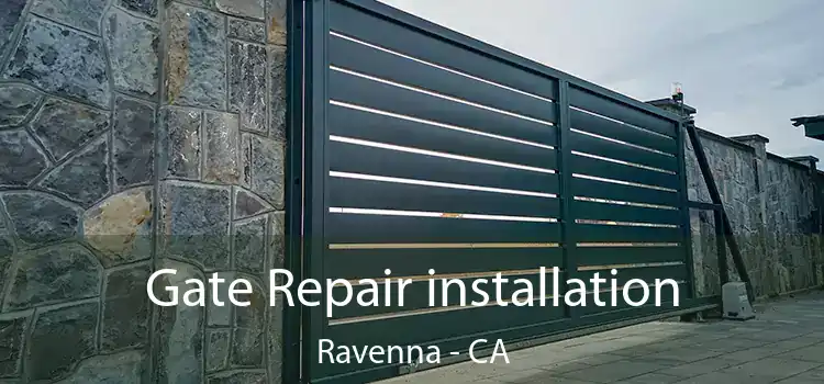  Gate Repair installation Ravenna - CA