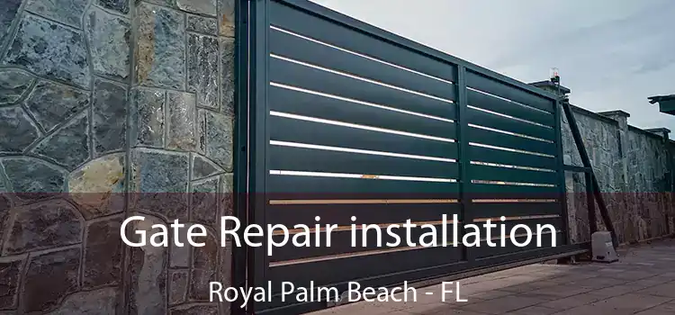  Gate Repair installation Royal Palm Beach - FL