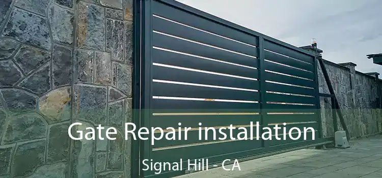  Gate Repair installation Signal Hill - CA