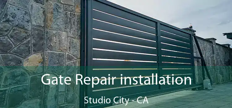  Gate Repair installation Studio City - CA