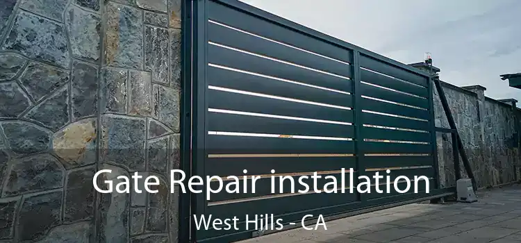 Gate Repair installation West Hills - CA