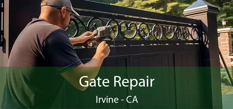 Gate Repair Irvine - CA