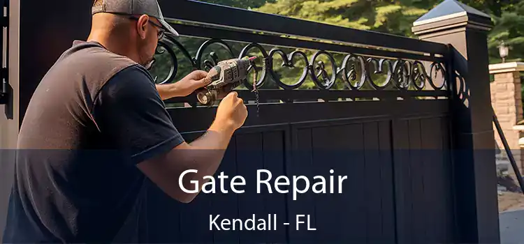 Gate Repair Kendall - FL