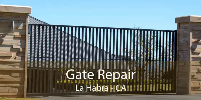Gate Repair La Habra - CA