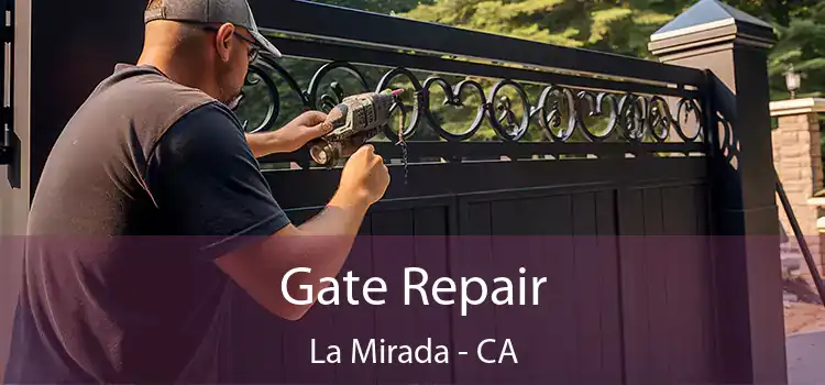 Gate Repair La Mirada - CA