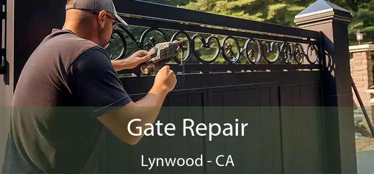 Gate Repair Lynwood - CA