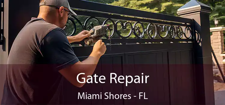 Gate Repair Miami Shores - FL