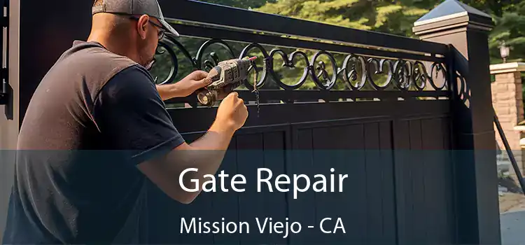 Gate Repair Mission Viejo - CA