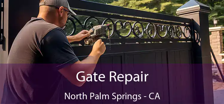 Gate Repair North Palm Springs - CA