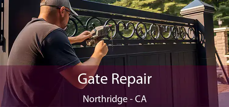 Gate Repair Northridge - CA