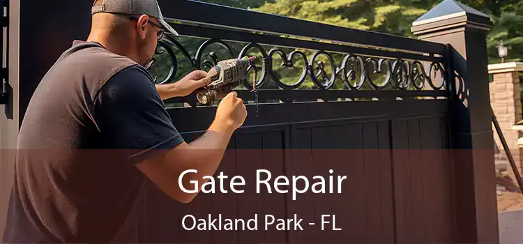 Gate Repair Oakland Park - FL