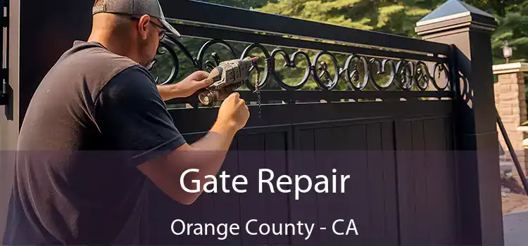 Gate Repair Orange County - CA