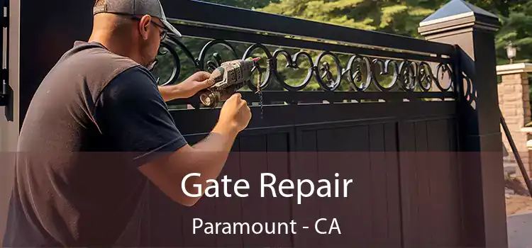 Gate Repair Paramount - CA