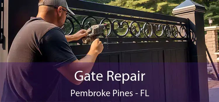 Gate Repair Pembroke Pines - FL