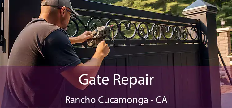 Gate Repair Rancho Cucamonga - CA