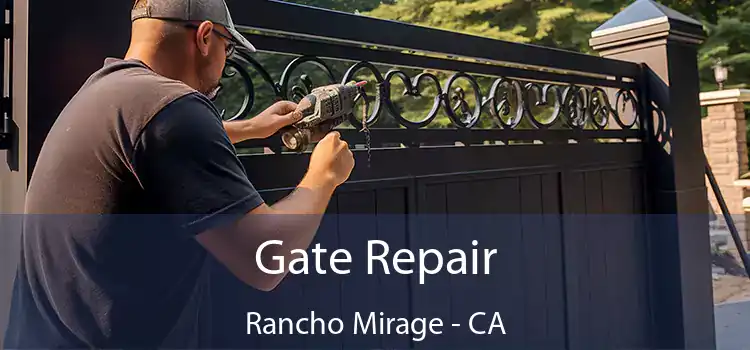 Gate Repair Rancho Mirage - CA