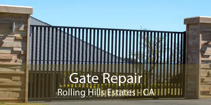 Gate Repair Rolling Hills Estates - CA