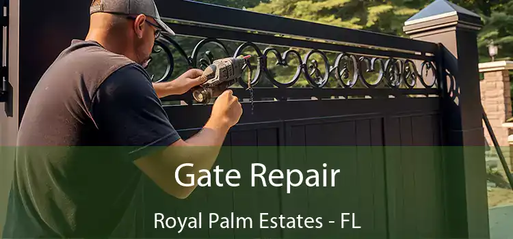 Gate Repair Royal Palm Estates - FL