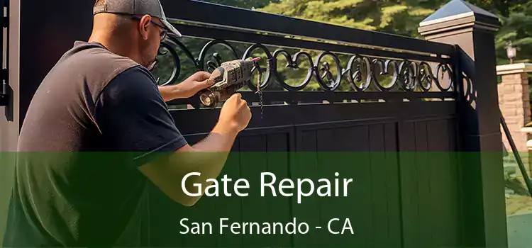 Gate Repair San Fernando - CA