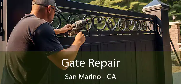 Gate Repair San Marino - CA