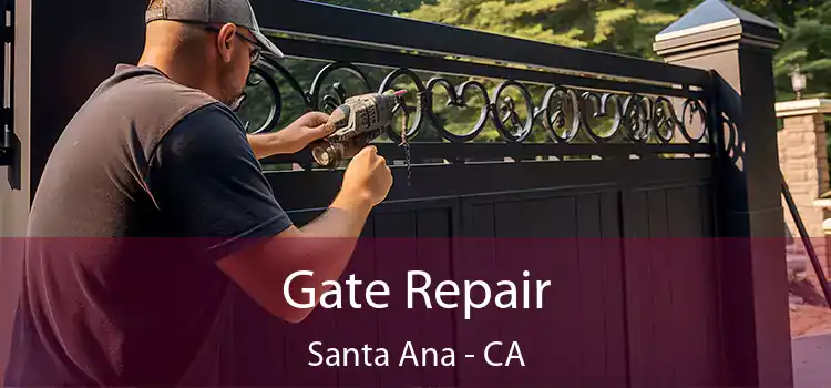  Gate Repair Santa Ana - CA