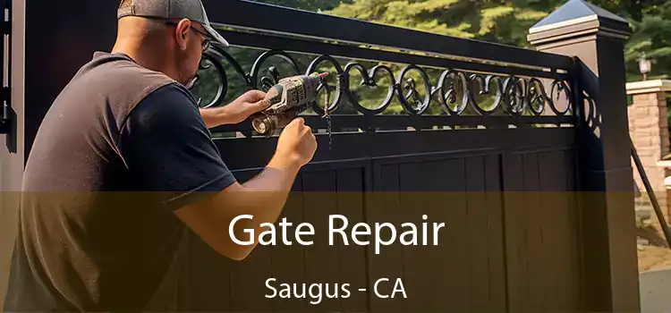 Gate Repair Saugus - CA