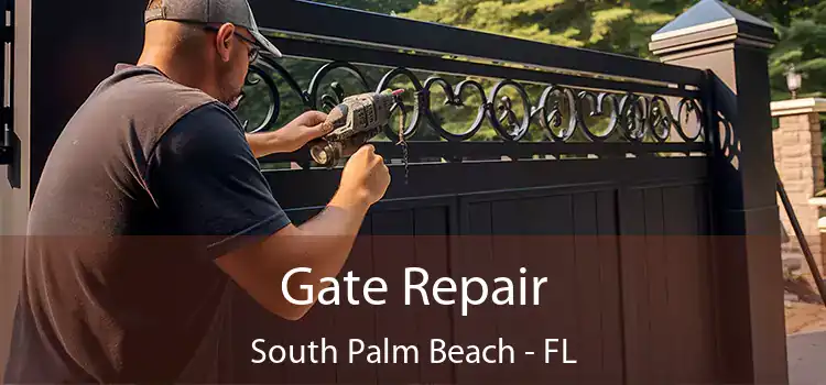 Gate Repair South Palm Beach - FL