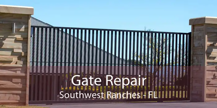 Gate Repair Southwest Ranches - FL