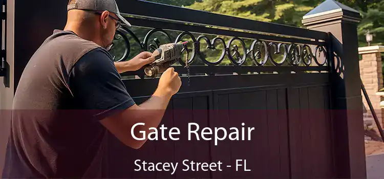 Gate Repair Stacey Street - FL