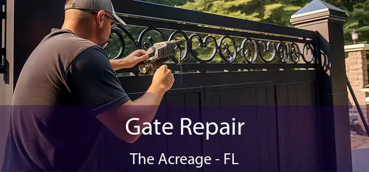 Gate Repair The Acreage - FL