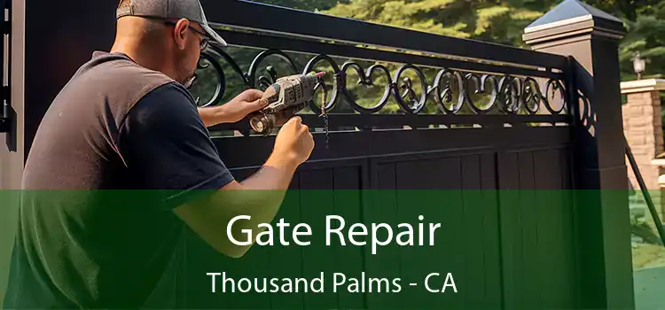 Gate Repair Thousand Palms - CA