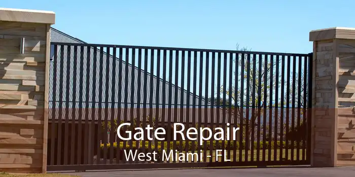 Gate Repair West Miami - FL