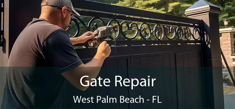 Gate Repair West Palm Beach - FL