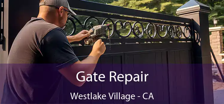 Gate Repair Westlake Village - CA