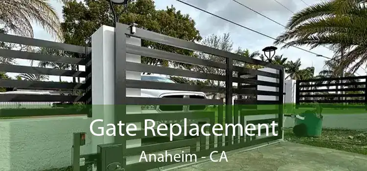 Gate Replacement Anaheim - CA