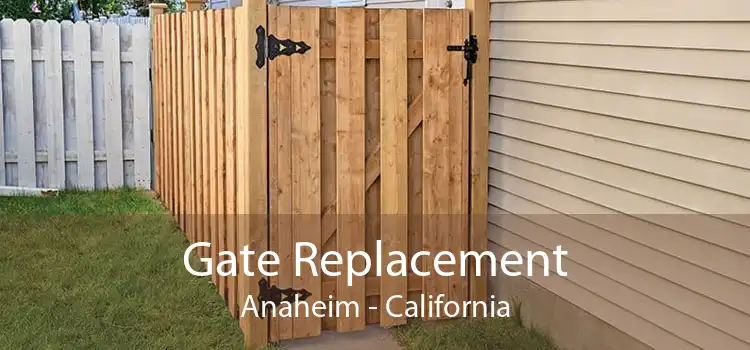 Gate Replacement Anaheim - California