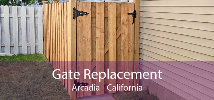 Gate Replacement Arcadia - California