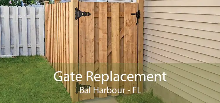 Gate Replacement Bal Harbour - FL