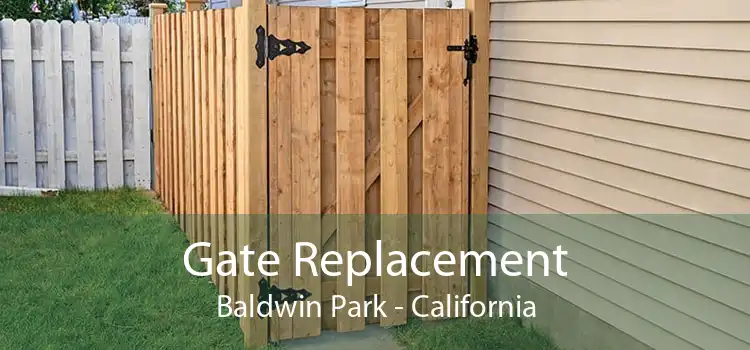 Gate Replacement Baldwin Park - California