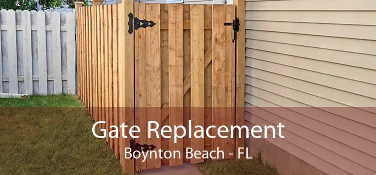Gate Replacement Boynton Beach - FL