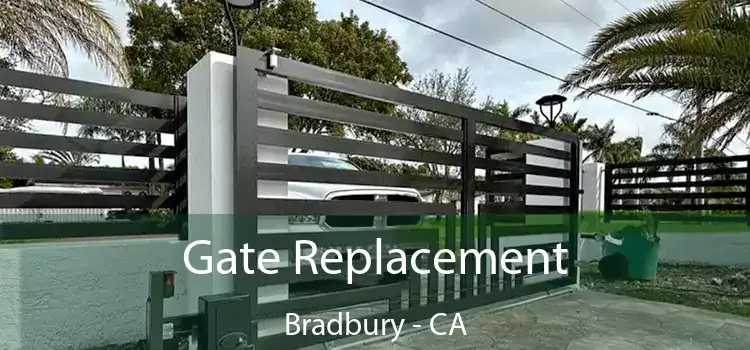  Gate Replacement Bradbury - CA
