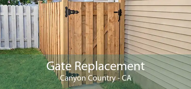 Gate Replacement Canyon Country - CA