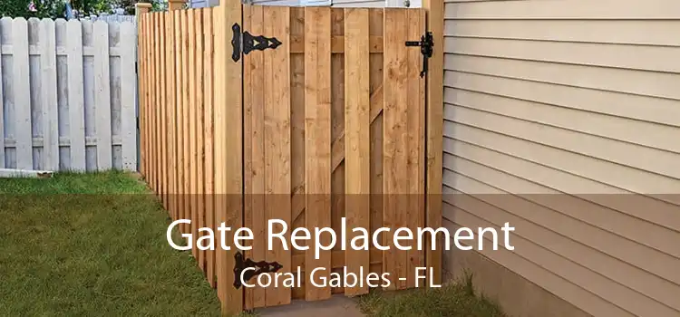 Gate Replacement Coral Gables - FL