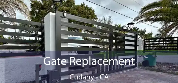 Gate Replacement Cudahy - CA