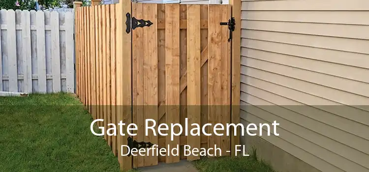 Gate Replacement Deerfield Beach - FL
