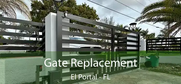 Gate Replacement El Portal - FL