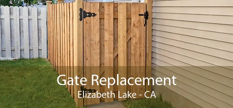 Gate Replacement Elizabeth Lake - CA