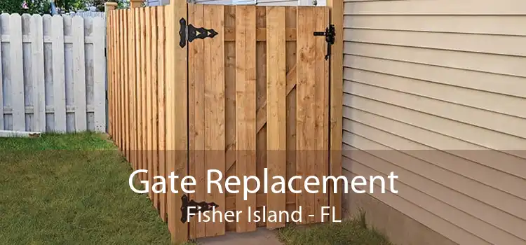 Gate Replacement Fisher Island - FL